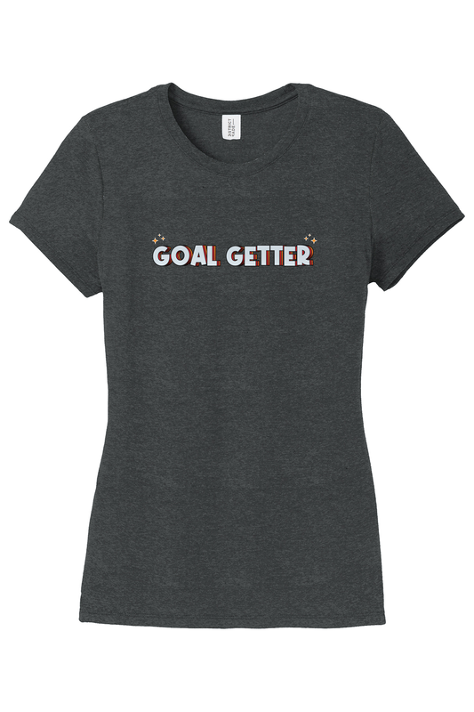 Goal Getter Women's T-Shirt